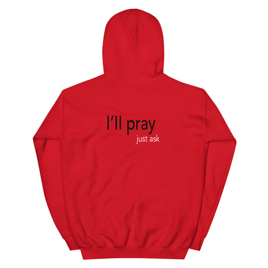 I'll Pray Just Ask Red Unisex Hoodie