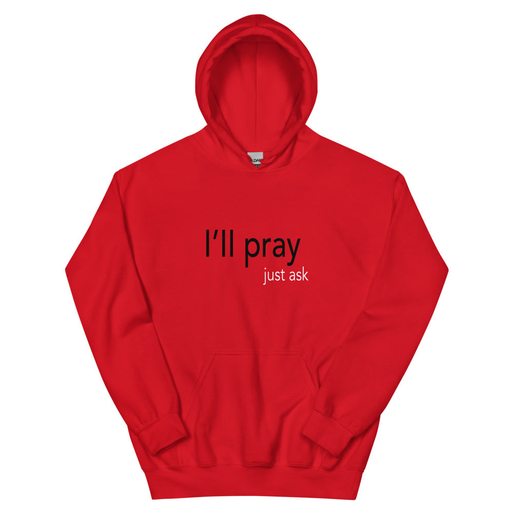 I'll Pray Just Ask Red Unisex Hoodie